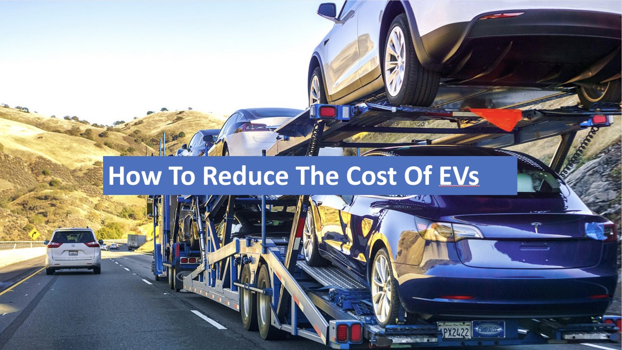 How to reduce the cost of Electric Vehicles